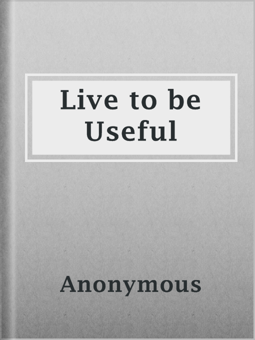 Cover image for Live to be Useful